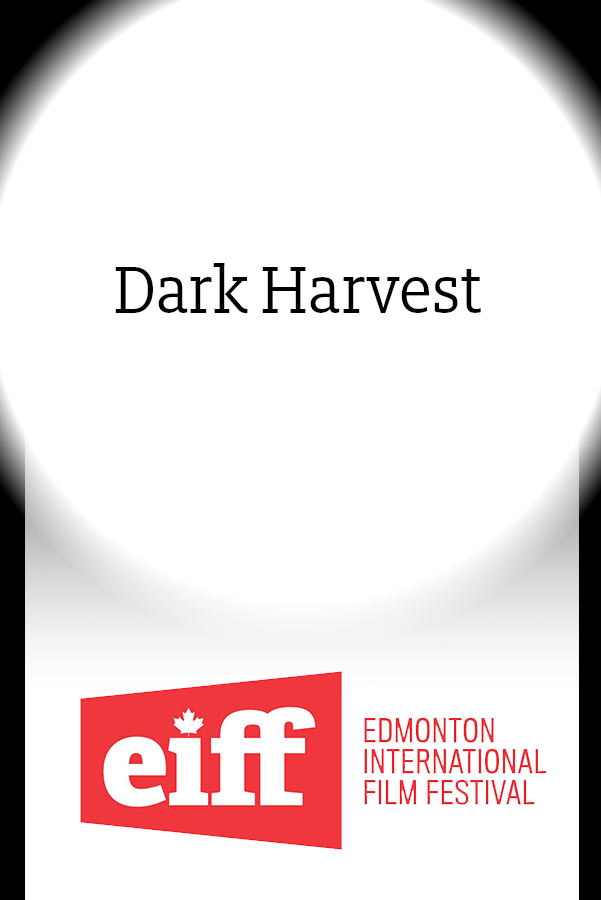 Dark Harvest (EIFF) movie poster