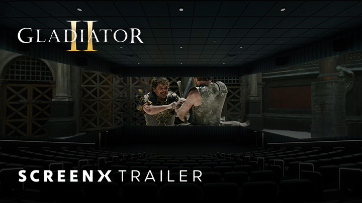 watch Gladiator II ScreenX Trailer