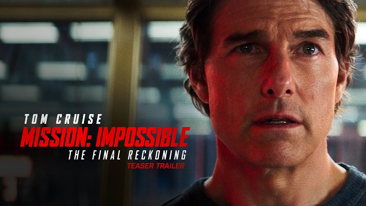 watch Mission: Impossible The Final Reckoning Official Teaser Trailer