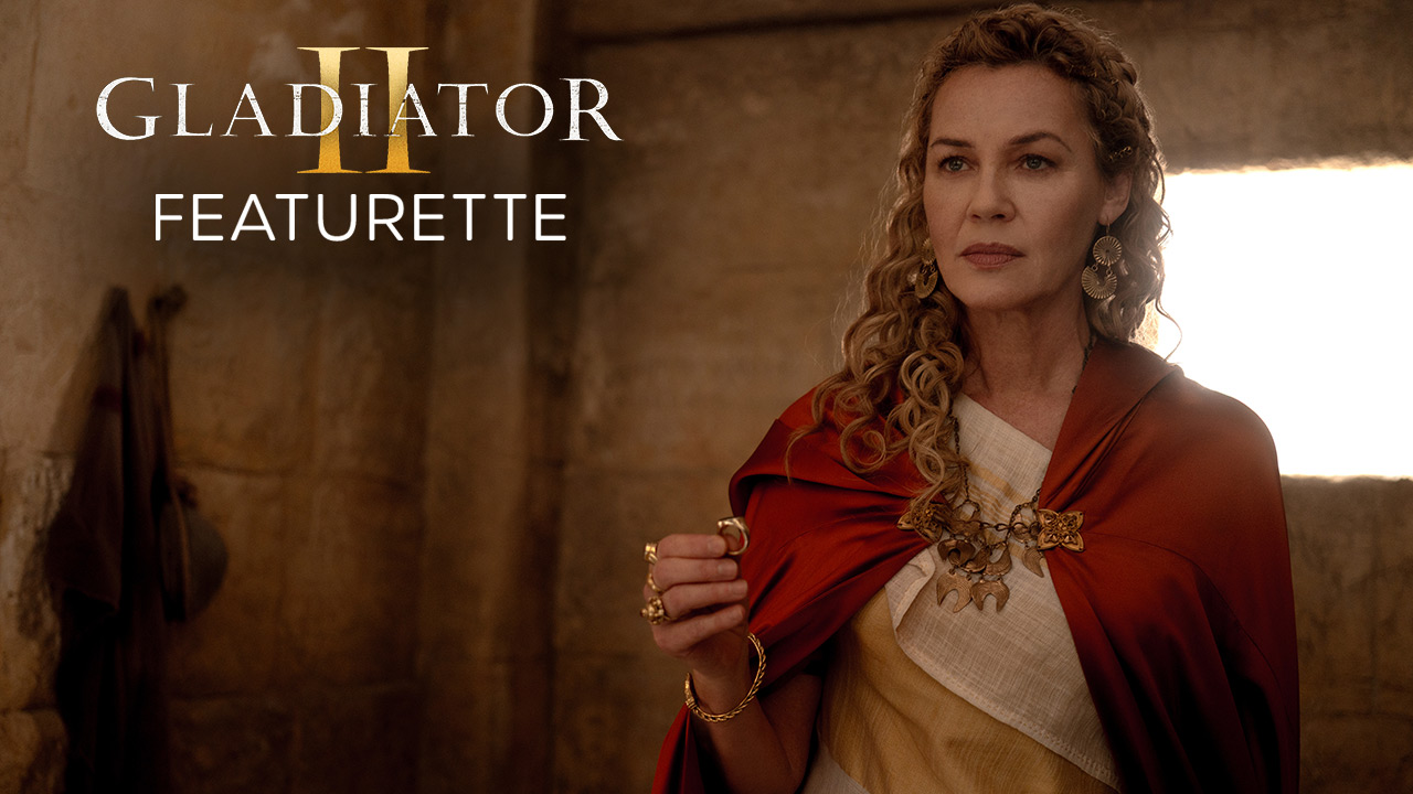 watch Gladiator II Featurette with Connie Nielsen