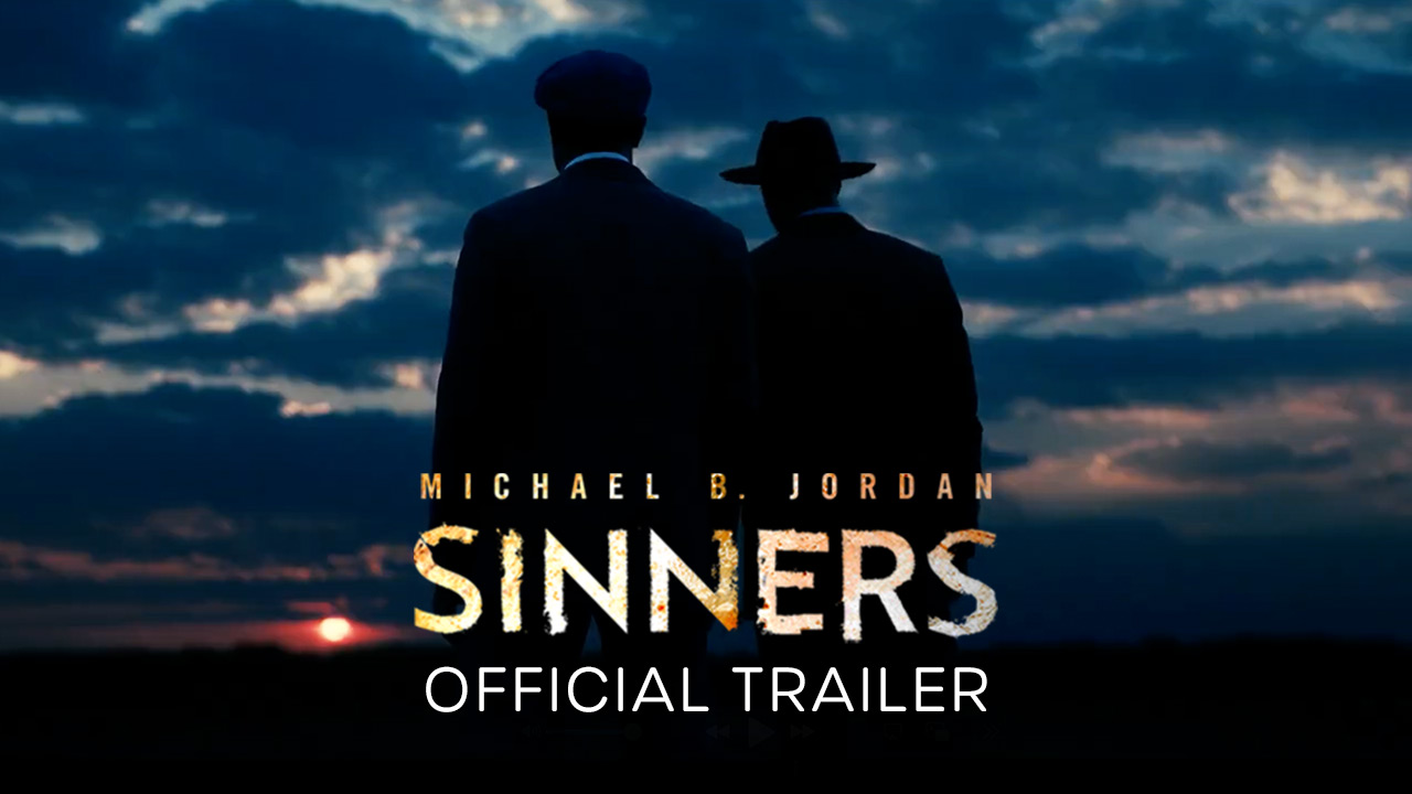 watch Sinners Official Trailer